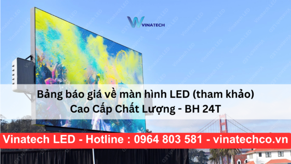 bảng báo giá màn hình led tham khảo