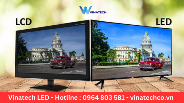 công nghệ led và lcd khác nhau như thế nào