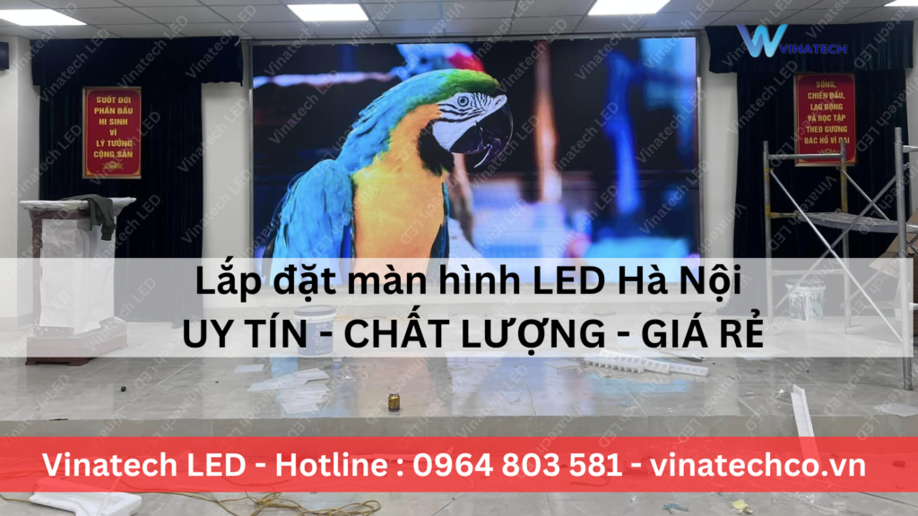 lắp đặt màn hình led Hà nội uy tín chất lượng