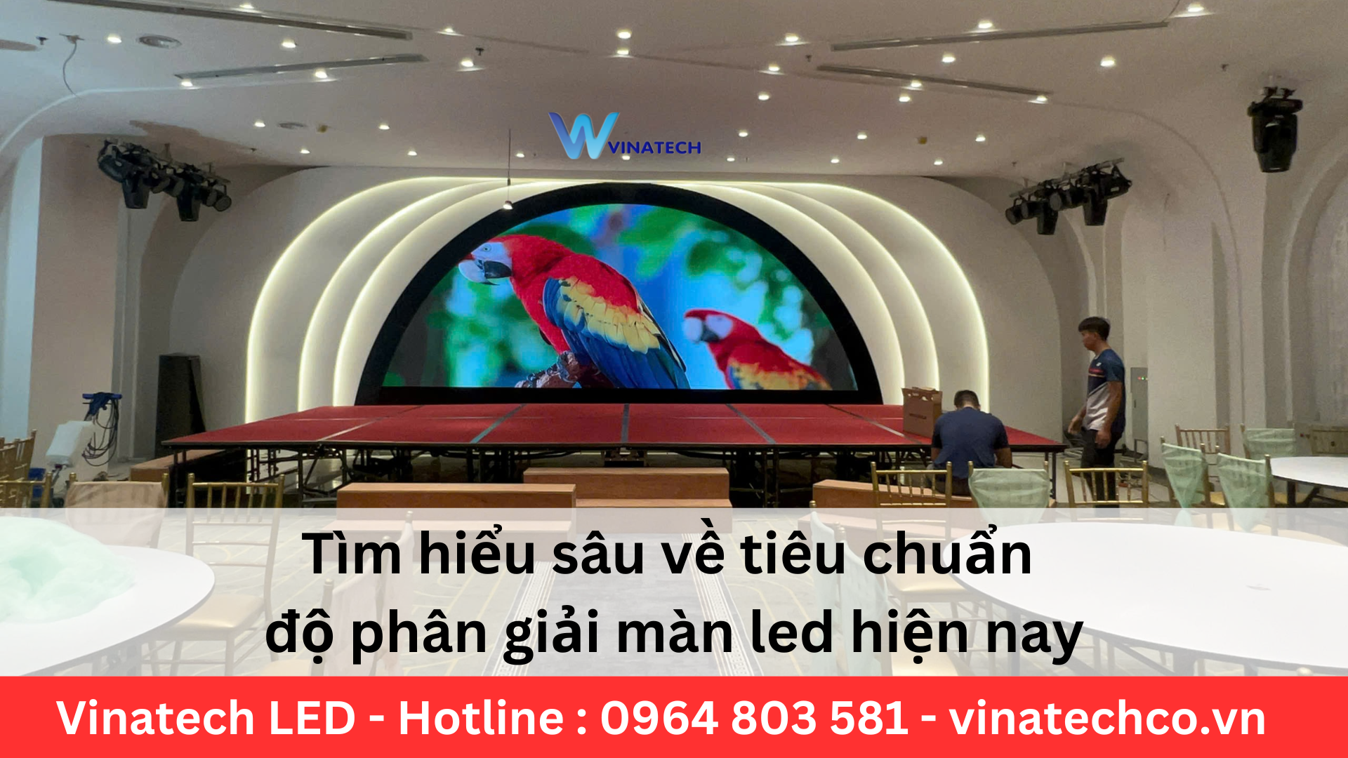 Tìm hiểu sâu về tiêu chuẩn độ phân giải màn led hiện nay