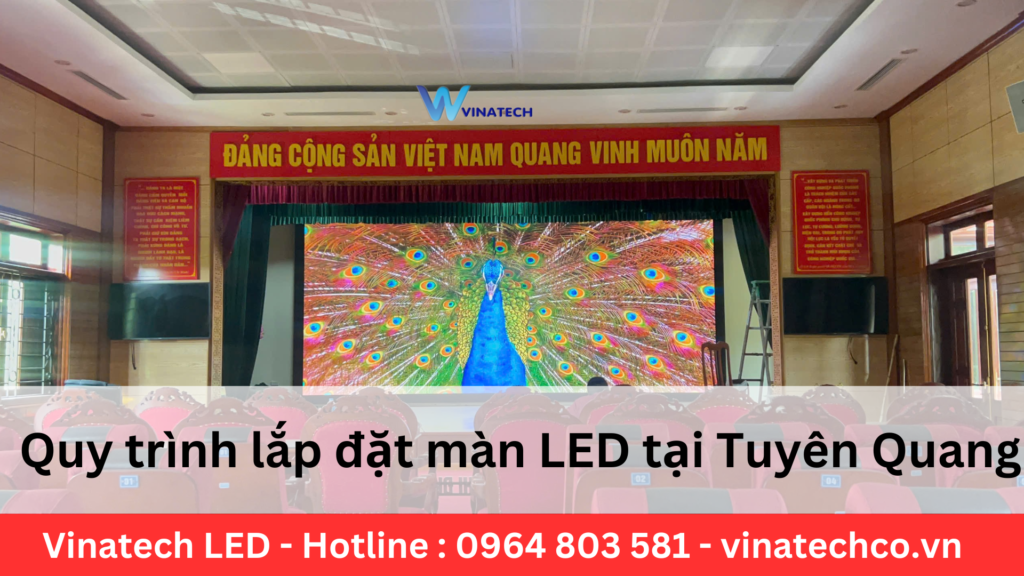 Quy trinh lap dat man LED tai Tuyen Quang