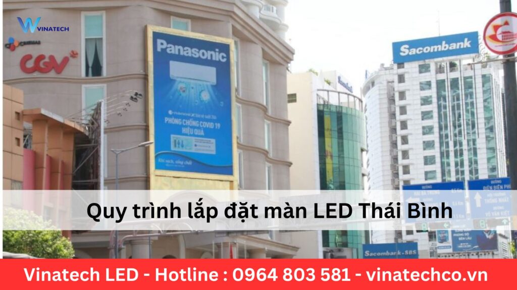 Quy trinh lap dat man LED tai Thai Binh