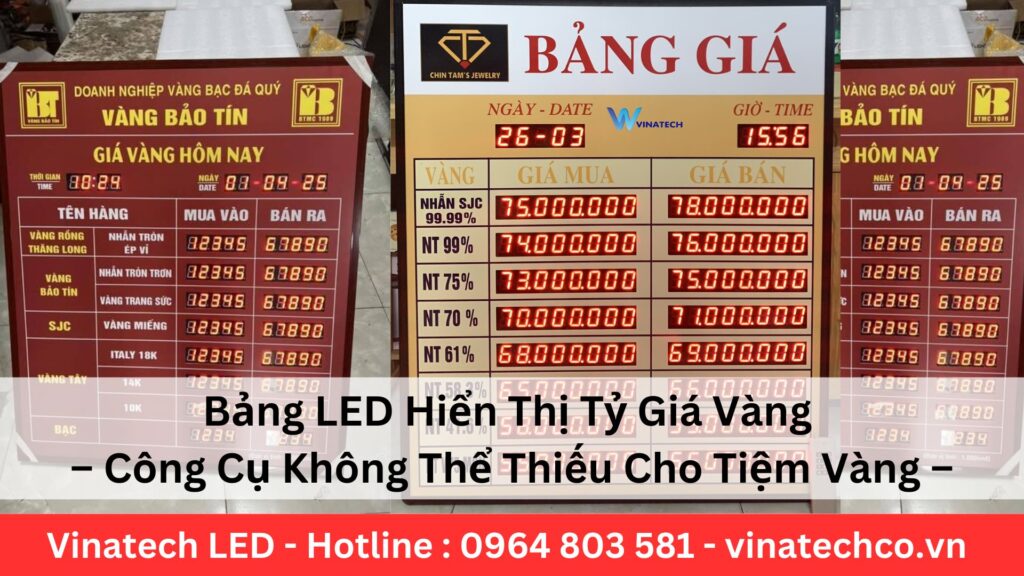 Bảng LED Hiển Thị Tỷ Giá Vàng – Công Cụ Không Thể Thiếu Cho Tiệm Vàng