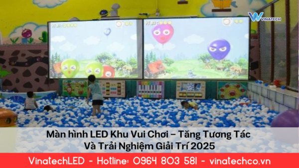 man-hinh-led-khu-vui-choi